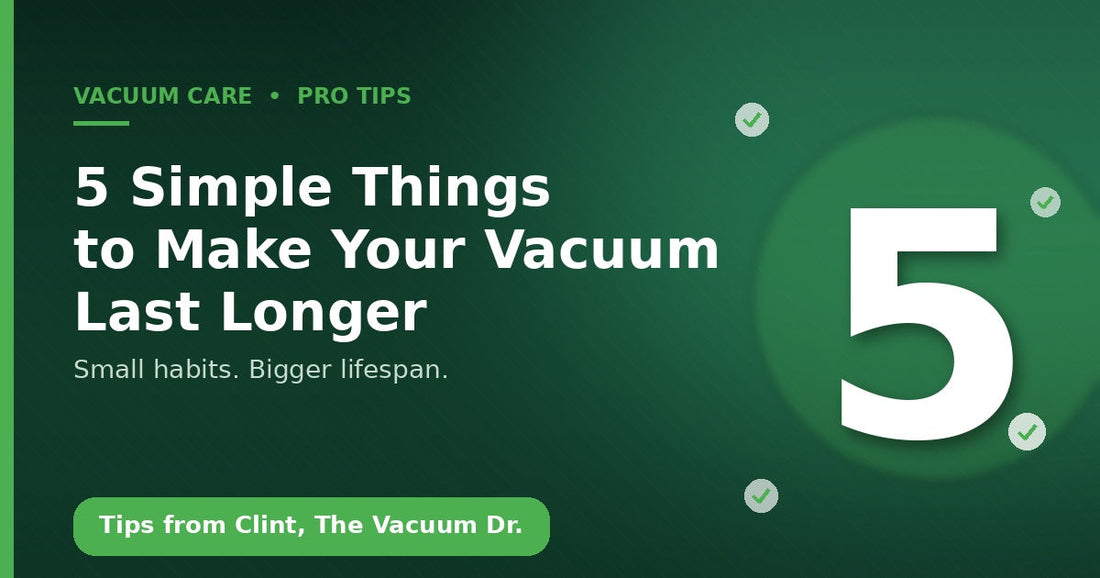 Title: 5 Simple Things That Will Make Your Vacuum Last Longer